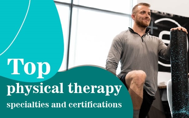 Physical Therapy Specialties